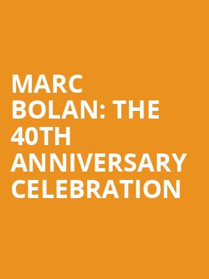 Marc Bolan: The 40th Anniversary Celebration at O2 Shepherds Bush Empire